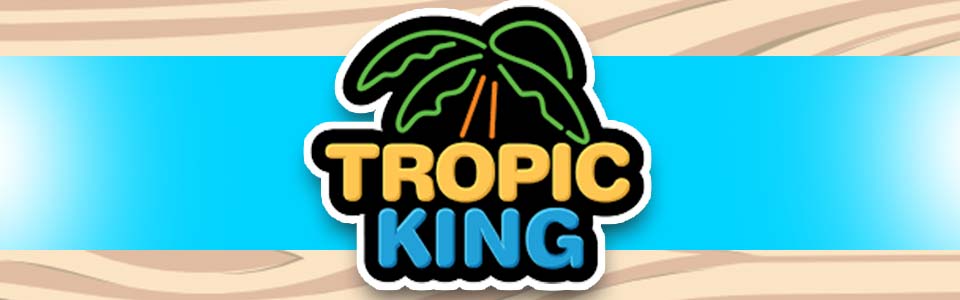 Tropic King